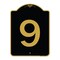 Signmission Designer Series Sign-Sign W/ Number 9, Black & Gold Aluminum Sign, 18" x 24", BG-1824-22899 A-DES-BG-1824-22899 - alternate 1